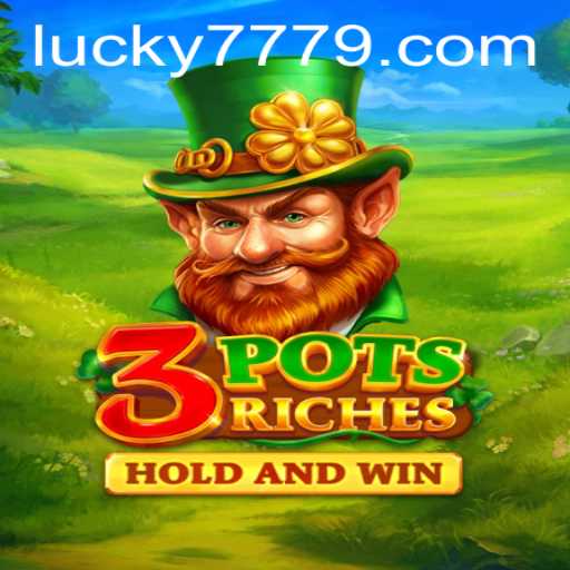 Exploring the Fascinating World of 3potsRiches: Dive Into the Magic of Lucky 777