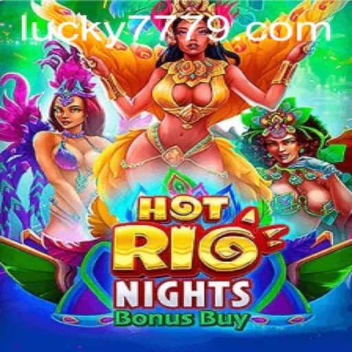 Discover the Thrills of HotRioNightsBonusBuy and the Magic of Lucky 777