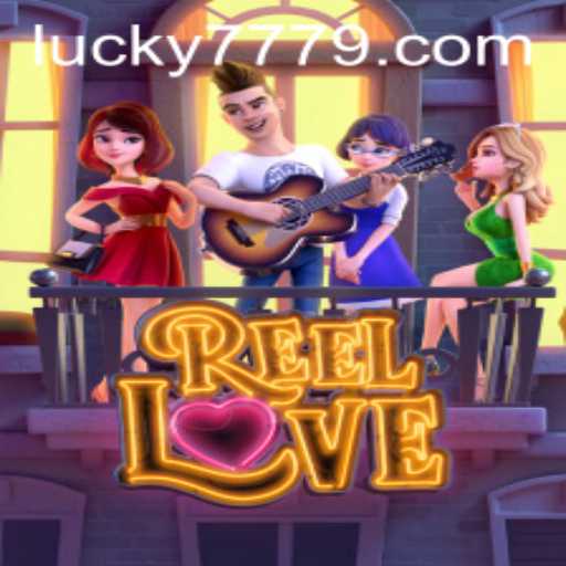 Exploring the Thrilling World of ReelLove Featuring Lucky 777