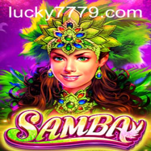 Discover the Vibrant World of Samba: Lucky 777